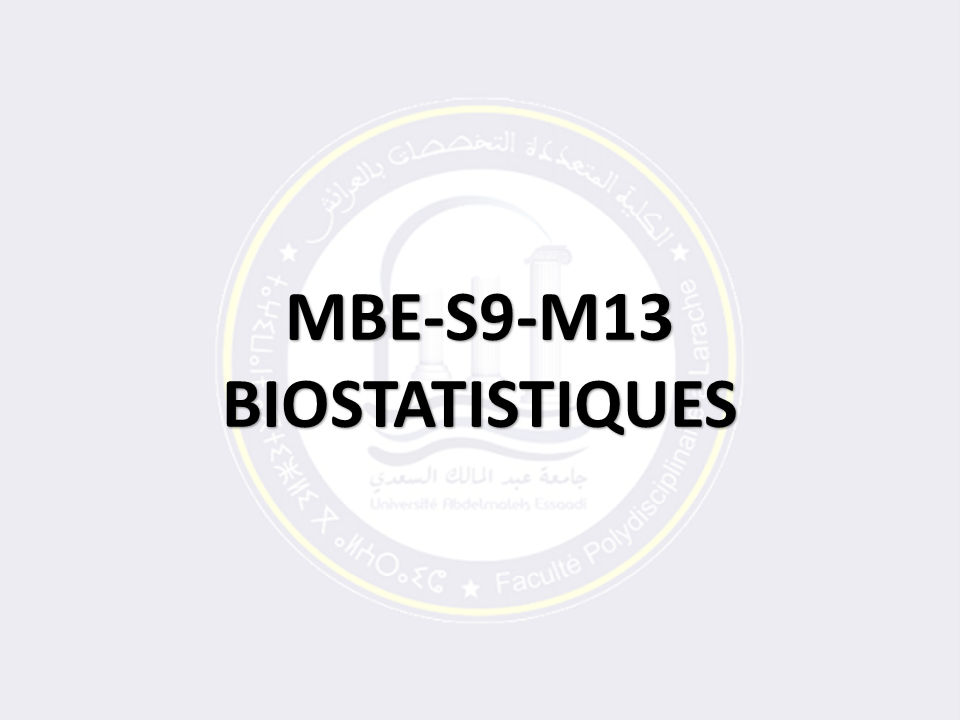 MBE-S9-M13: BIOSTATISTIQUES
