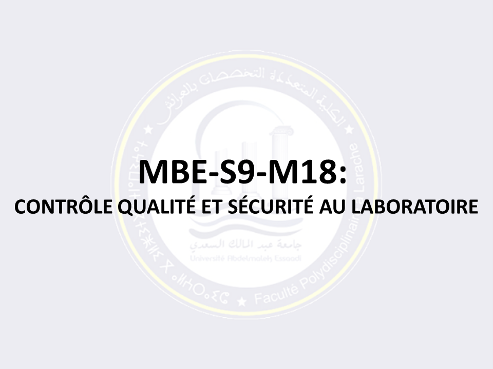 MBE-S9-M18: Contrôle qualité et sécurité au laboratoire