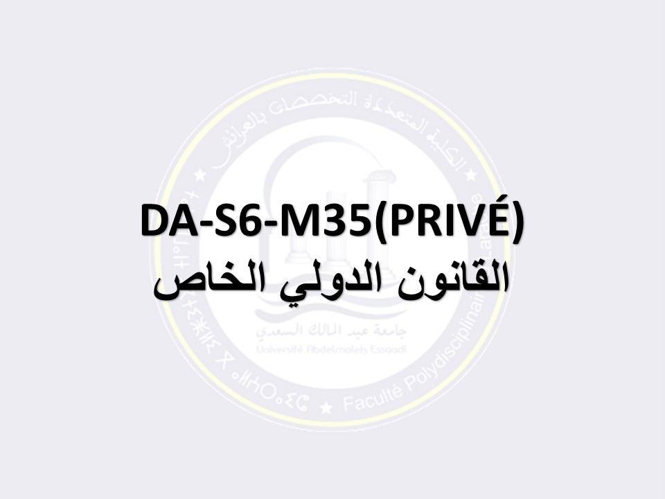DA-S6 (Droit Privé)-M35-LARACHE: القانون الدولي الخاص