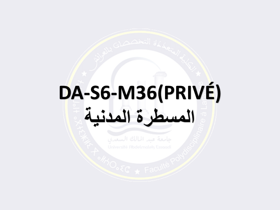 DA-S6 (Droit Privé)-M36-LARACHE: المسطرة المدنية