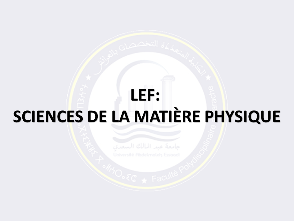 LEF: SCIENCES DE LA MATIÈRE PHYSIQUE