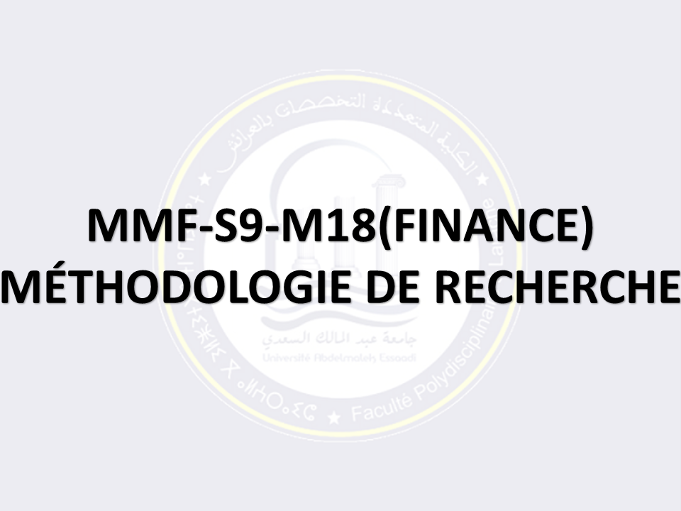 MMF-S9:F-M18: MÉTHODOLOGIE DE RECHERCHE
