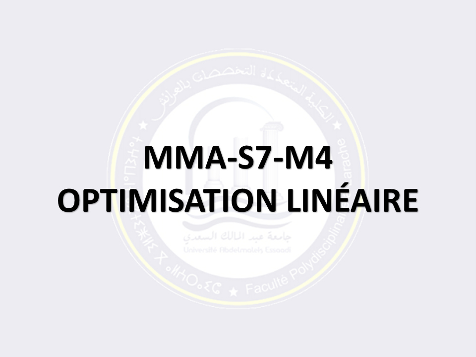 MMA-S7-M4: OPTIMISATION LINÉAIRE