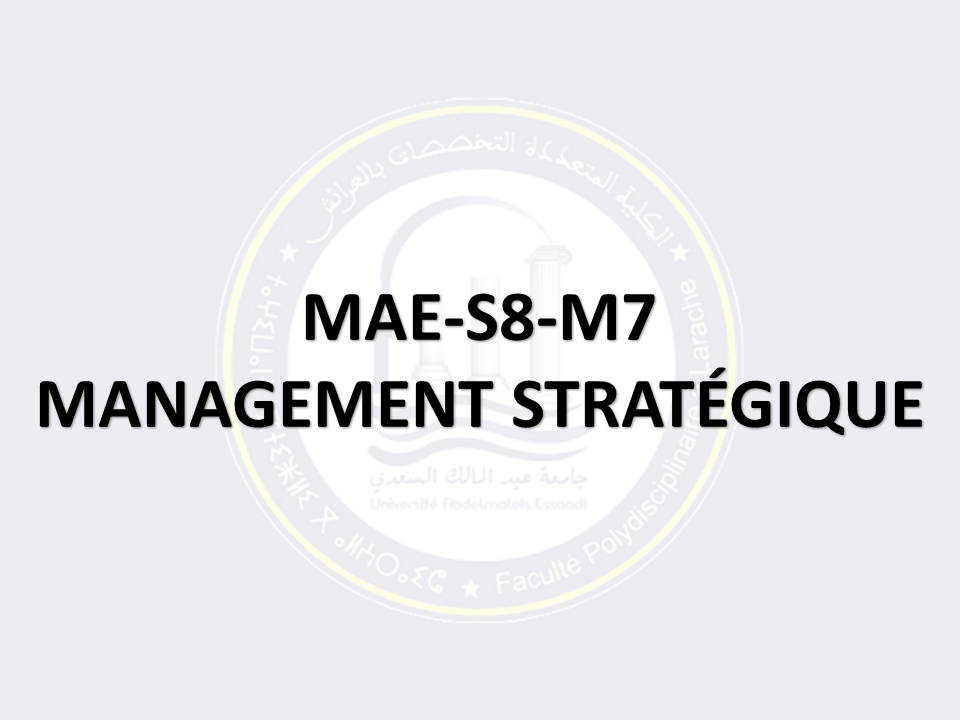 MAE-S8-M7: MANAGEMENT STRATÉGIQUE