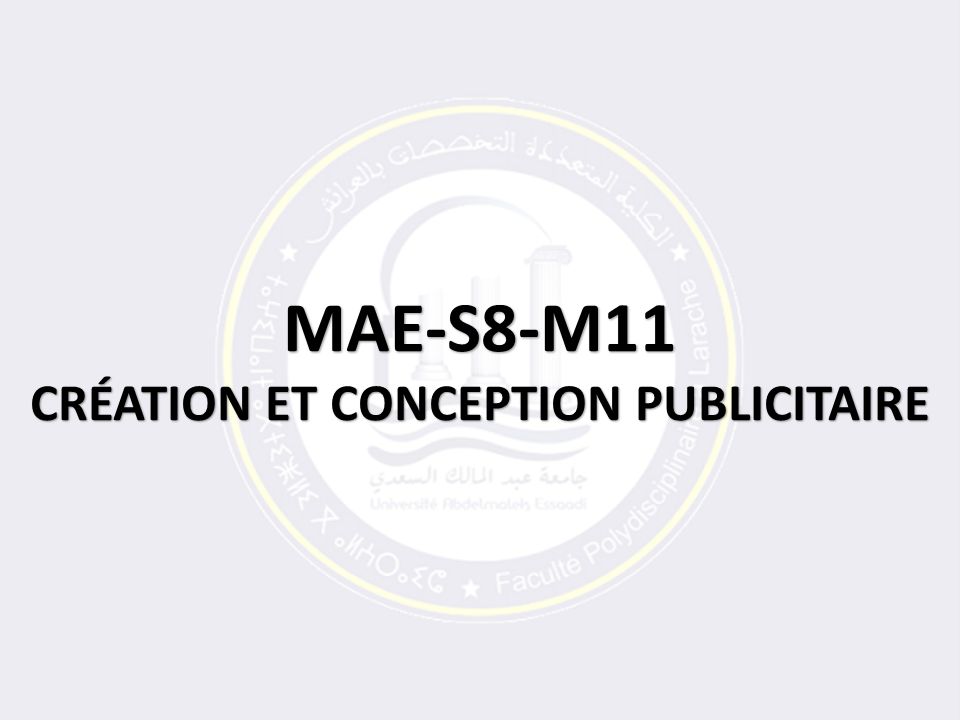 MAE-S8-M11: CRÉATION ET CONCEPTION PUBLICITAIRE