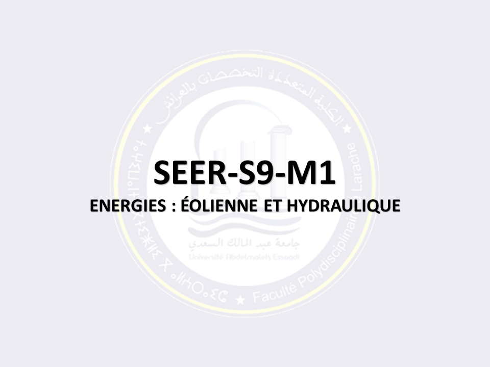 SEER-S9-M1: ENERGIES : ÉOLIENNE ET HYDRAULIQUE